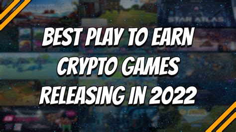 Best Play To Earn Crypto Games 2022