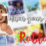 Games To Play On Roblox When Bored