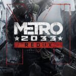 Metro 2033 Redux Cheats Epic Games