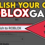 How To Publish A Game On Roblox Studio