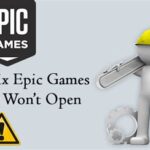Why Doesn't Epic Games Launcher Open