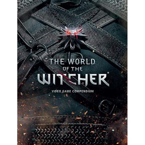 The World Of The Witcher Video Game Compendium