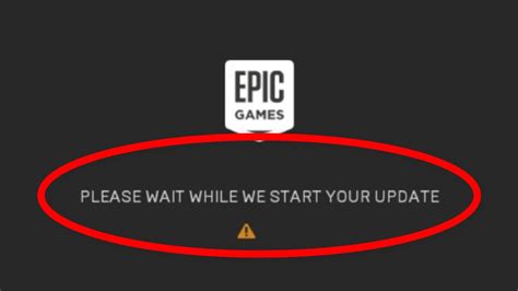 Please Wait While We Start Your Update Epic Games