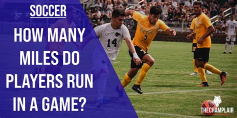How Many Miles Does Soccer Player Run In A Game