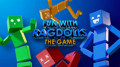 Free Fun With Ragdolls The Game
