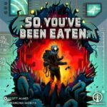 So You've Been Eaten Board Game