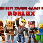 What Is The Best Zombie Game In Roblox