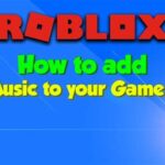 How To Add Music In Your Roblox Game