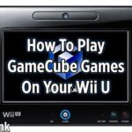 Can I Play Gamecube Games On The Wii U