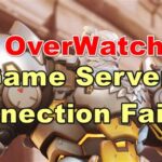Overwatch Game Server Connection Failed Retrying 2022