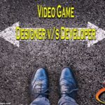 Video Game Designer Vs Developer