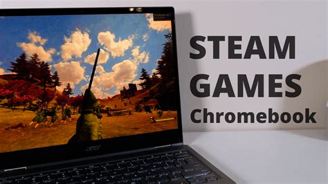 How To Play Steam Games On Chromebook Without Linux