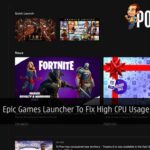 Epic Games High Cpu Usage