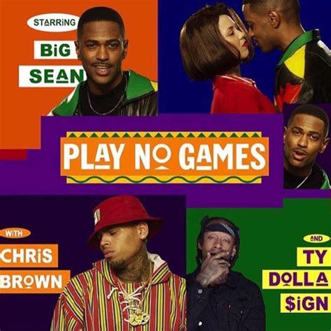 Play No Games Big Sean