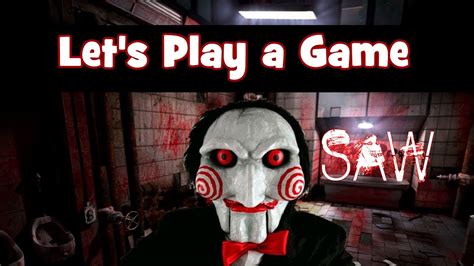 Saw Lets Play A Game