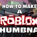 How To Make A Thumbnail For Your Roblox Game