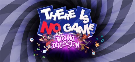 There Is No Game Wrong Dimension Online Free