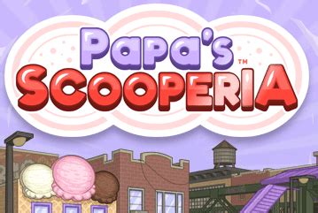 Papa's Scooperia Cool Math Games