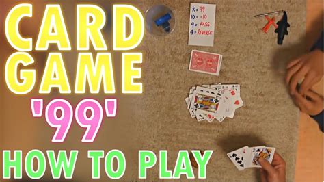 How To Play 99 The Card Game